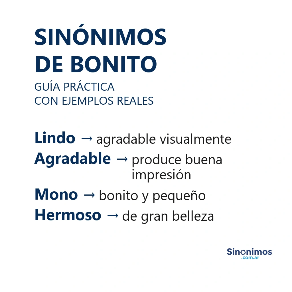 Sinónimos de bonito: lindo, agradable, mono y hermoso, con explicaciones breves.