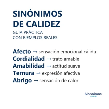 Lista de sinónimos de calidez como afecto, cordialidad, amabilidad, ternura y abrigo.