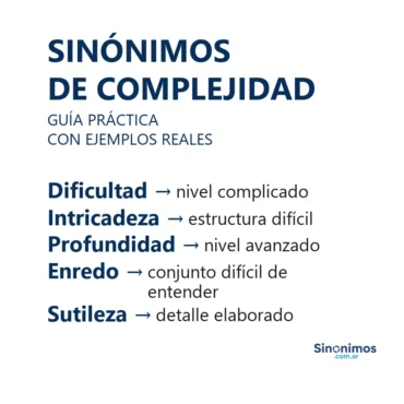 sinónimos de complejidad dificultad intricadeza profundidad enredo sutileza