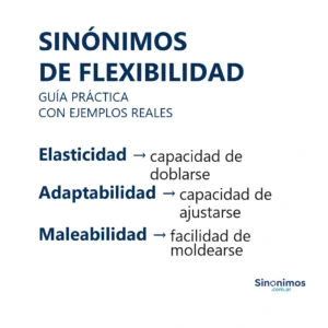 Sinónimos de flexibilidad con definiciones claras