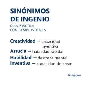 Sinónimos de ingenio con explicaciones breves.