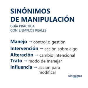 Sinónimos de manipulación como manejo, intervención, control e influencia dirigida